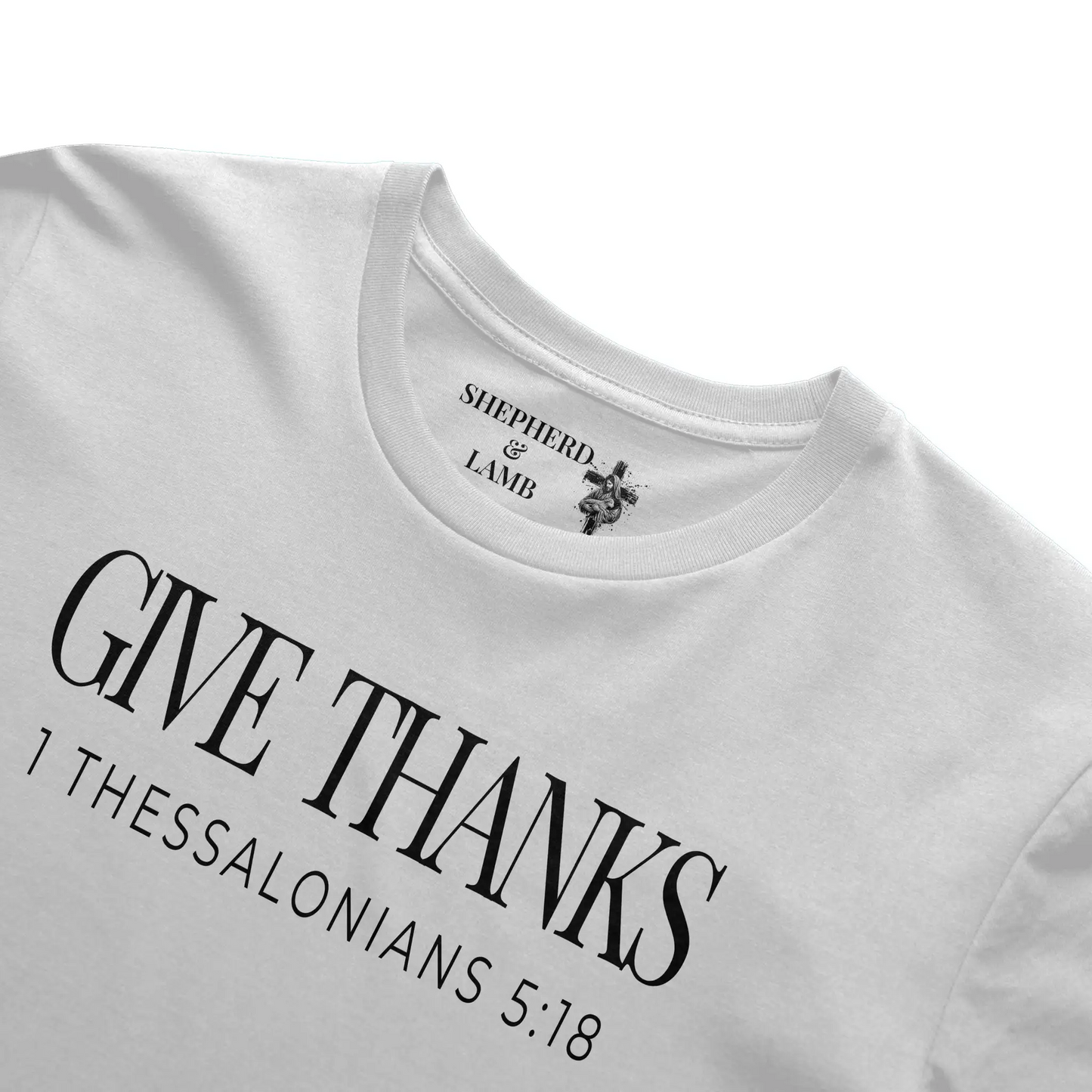 GIVE THANKS Christian T-Shirt | 1 Thessalonians 5:18 Bible Verse Shirt