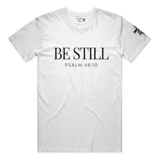 BE STILL Tee | Psalm 46:10