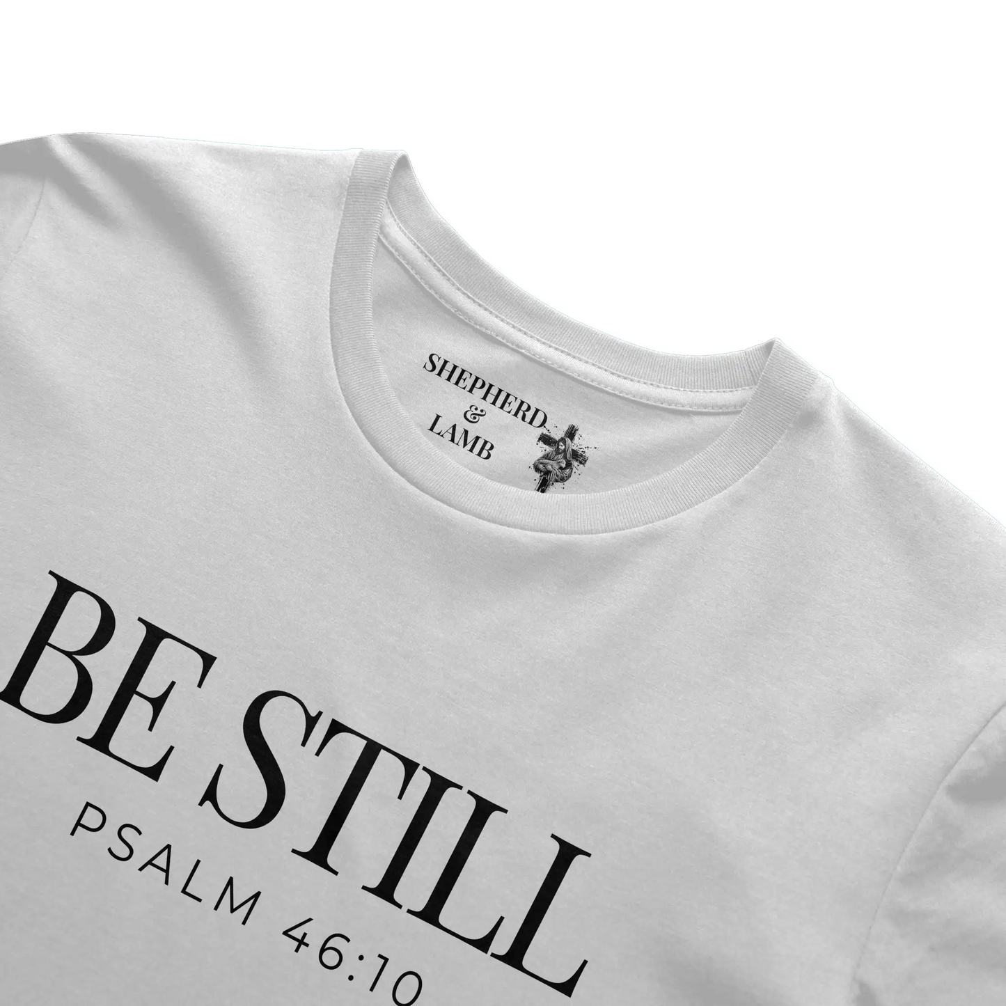BE STILL Tee | Psalm 46:10