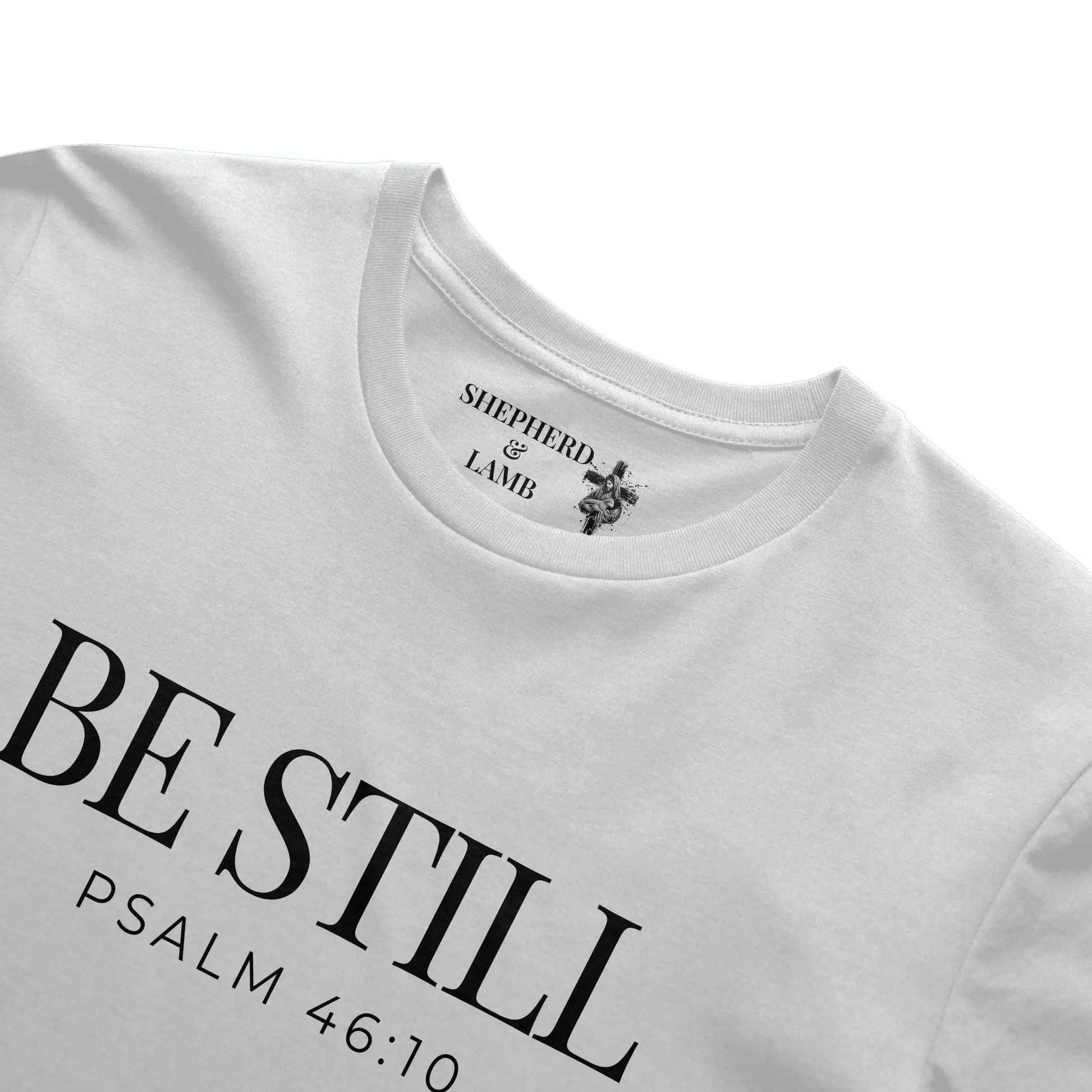 BE STILL Tee | Psalm 46:10
