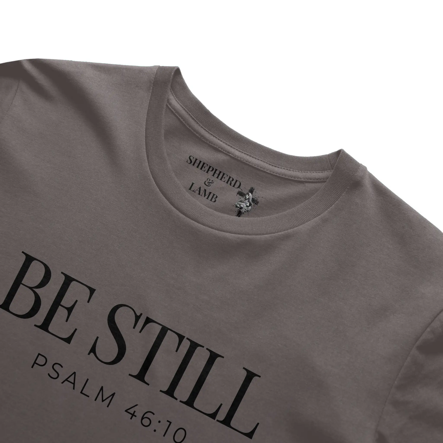 BE STILL Christian T-Shirt | Psalm 46:10 Bible Verse Shirt