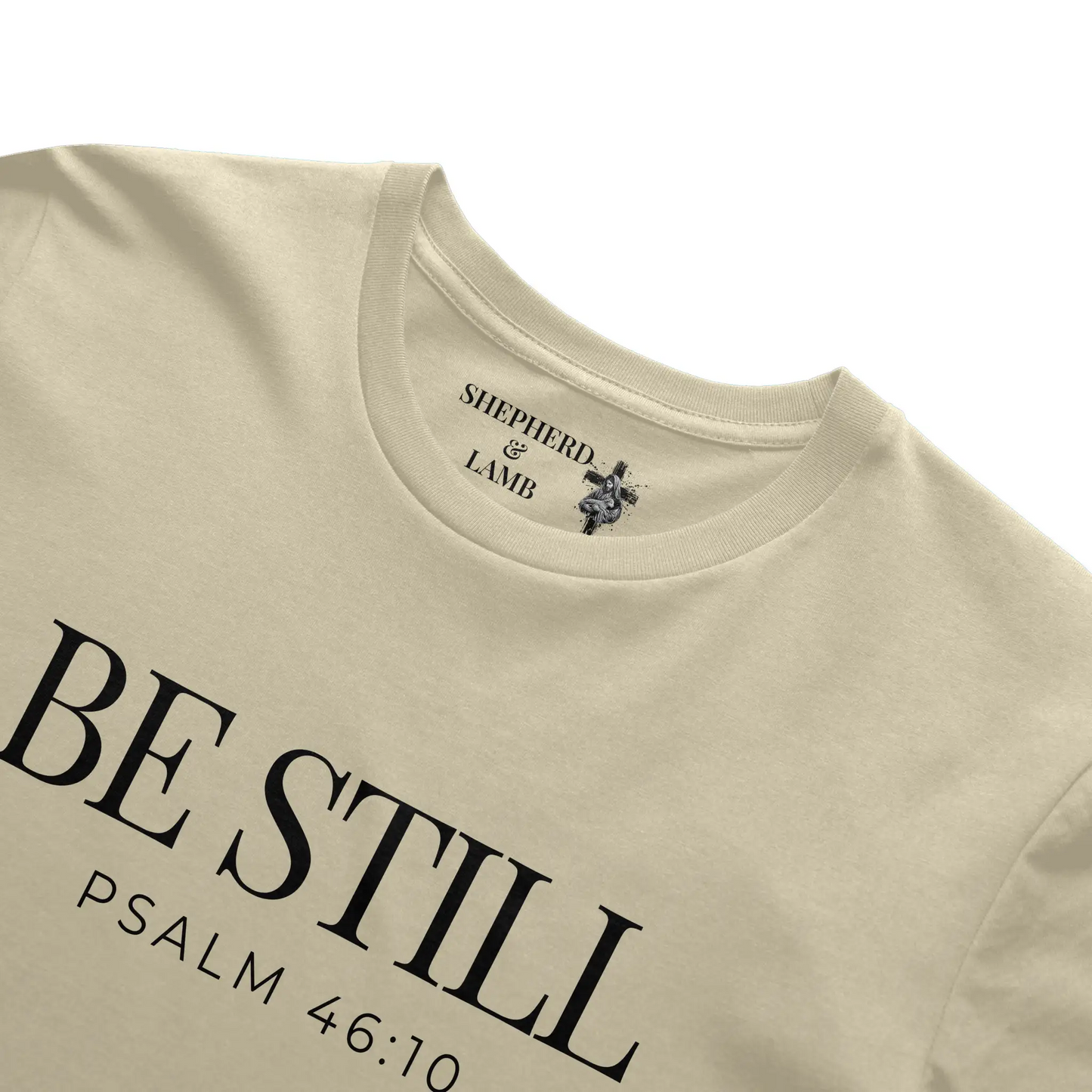 BE STILL Christian T-Shirt | Psalm 46:10 Bible Verse Shirt