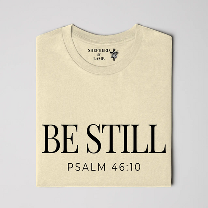 BE STILL Christian T-Shirt | Psalm 46:10 Bible Verse Shirt