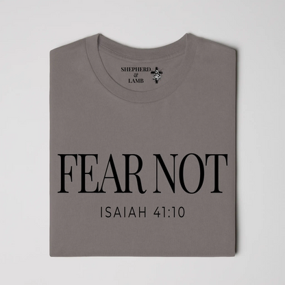 FEAR NOT Christian T-Shirt | Isaiah 41:10 Bible Verse Shirt