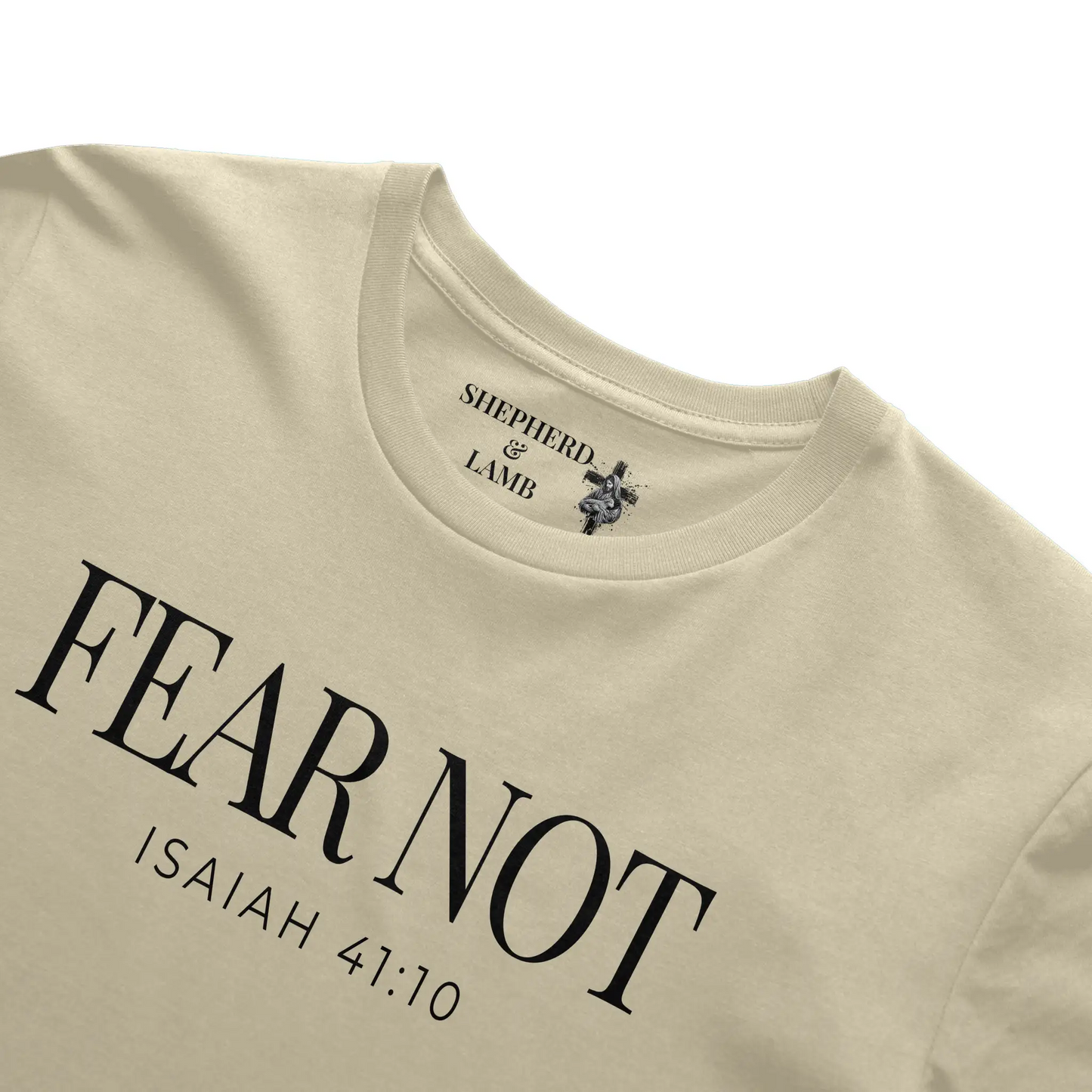 FEAR NOT Christian T-Shirt | Isaiah 41:10 Bible Verse Shirt