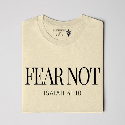 FEAR NOT Christian T-Shirt | Isaiah 41:10 Bible Verse Shirt