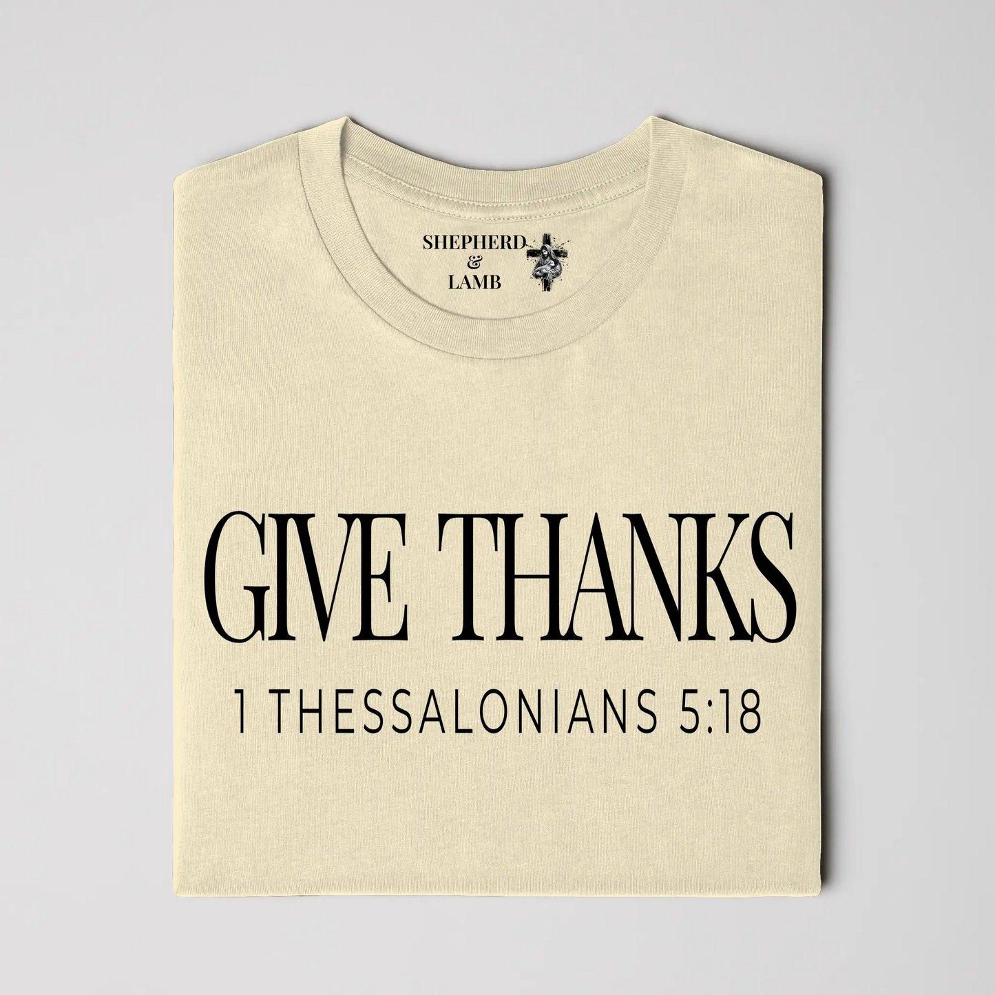 GIVE THANKS Christian T-Shirt | 1 Thessalonians 5:18 Bible Verse Shirt