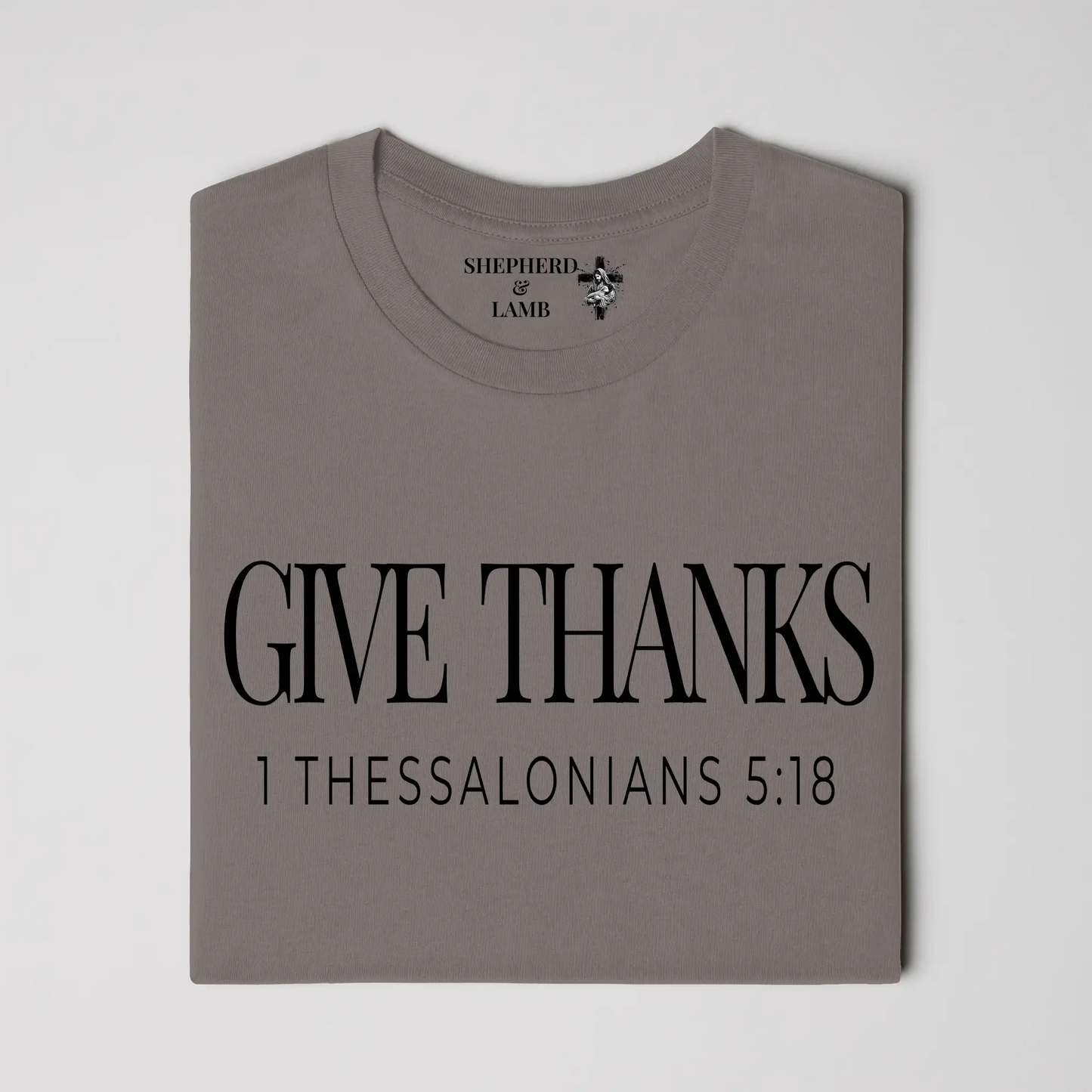 GIVE THANKS Christian T-Shirt | 1 Thessalonians 5:18 Bible Verse Shirt