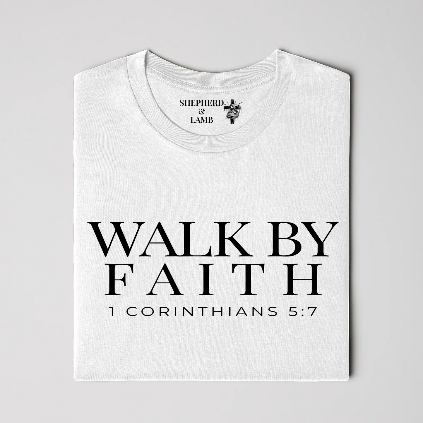 WALK BY FAITH Tee | 2 Corinthians 5:7