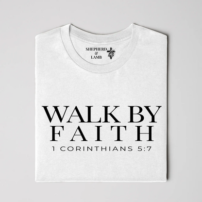 WALK BY FAITH Tee | 2 Corinthians 5:7