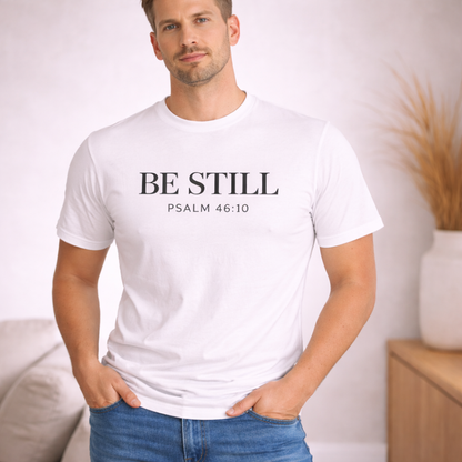 BE STILL Christian T-Shirt | Psalm 46:10 Bible Verse Shirt