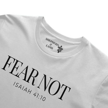 FEAR NOT Christian T-Shirt | Isaiah 41:10 Bible Verse Shirt