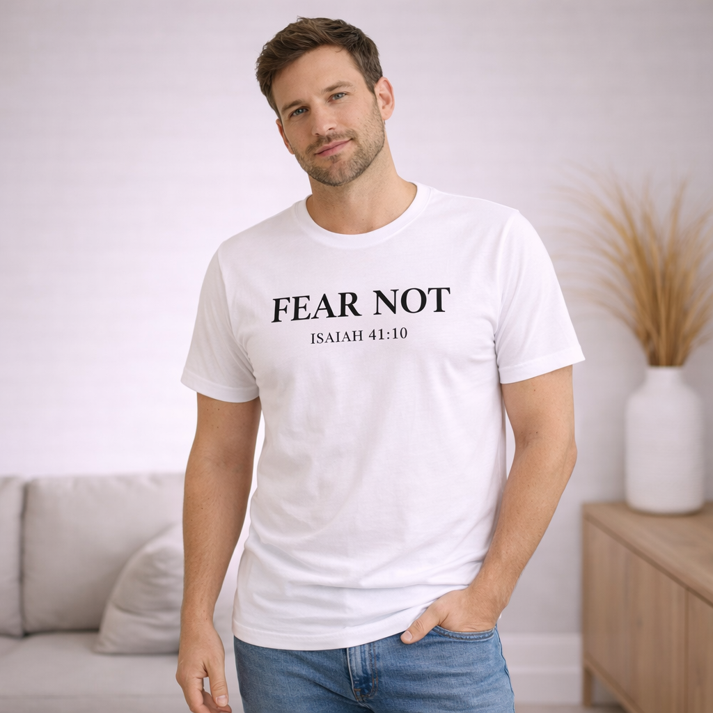 FEAR NOT Christian T-Shirt | Isaiah 41:10 Bible Verse Shirt