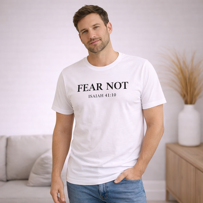 FEAR NOT Christian T-Shirt | Isaiah 41:10 Bible Verse Shirt